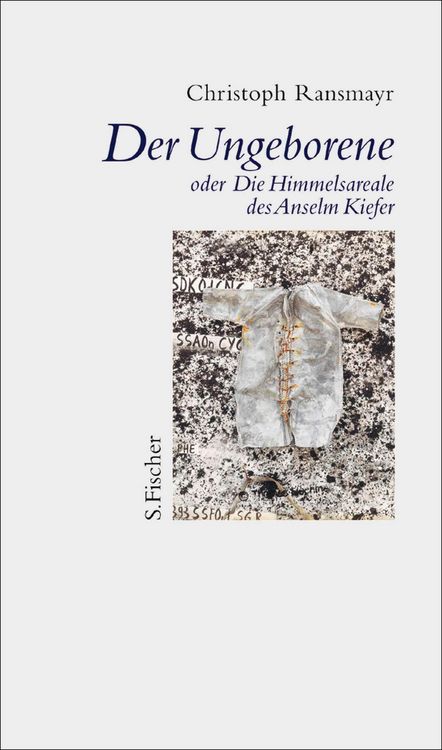 Produktbild: Der Ungeborene oder Die Himmelsareale des Anselm Kiefer