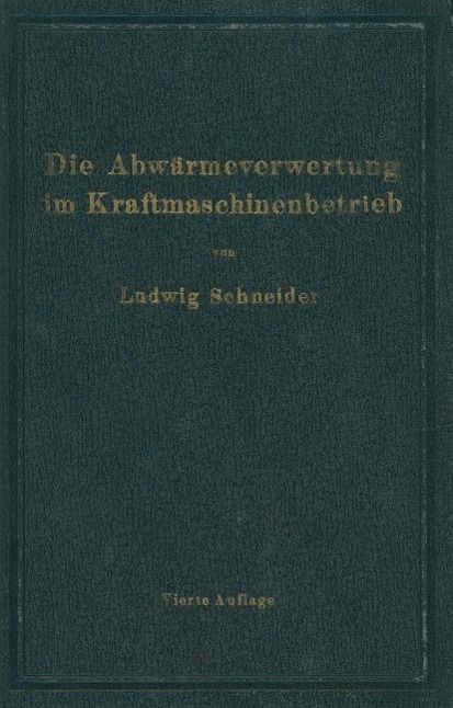 Produktbild: Die Abw&auml;rmeverwertung im Kraftmaschinenbetrieb