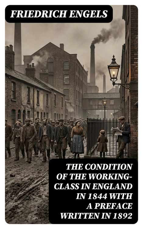 Produktbild: The Condition of the Working-Class in England in 1844 with a Preface written in 1892