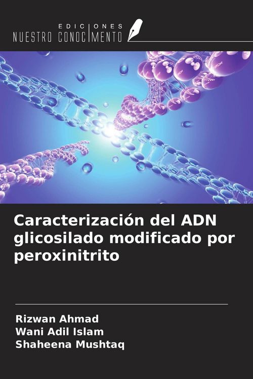Produktbild: Caracterizaci&oacute;n del ADN glicosilado modificado por peroxinitrito
