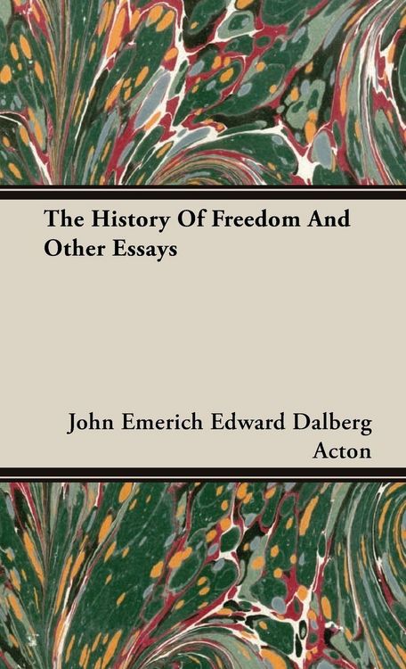 Produktbild: The History Of Freedom And Other Essays