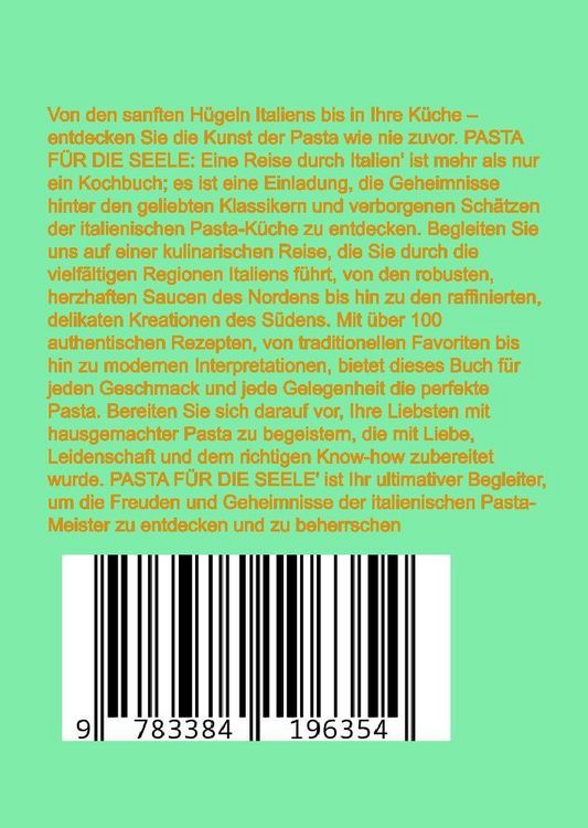 Produktbild: PASTA F&Uuml;R DIE SEELE: &Uuml;BER 150 REZEPTE MIT LIEBE GEKOCHT : Meisterhafte italienische Pasta-Rezepte f&uuml;r Anf&auml;nger und Fortgeschrittene