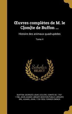 Produktbild: OEuvres compl&egrave;tes de M. le C[om]te de Buffon ...: Histoire des animaux quadrup&egrave;des; Tome 4