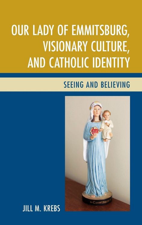 Produktbild: Our Lady of Emmitsburg, Visionary Culture, and Catholic Identity