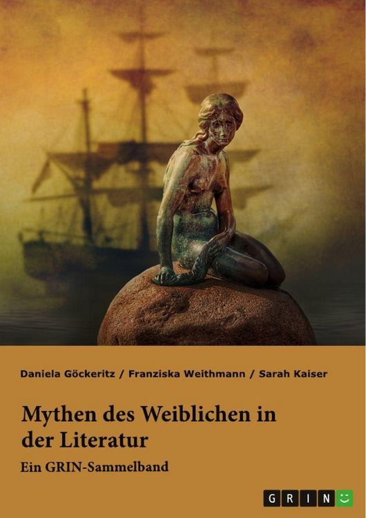 Produktbild: Mythen des Weiblichen in der Literatur. Nixe, Nymphe oder Meerjungfrau?