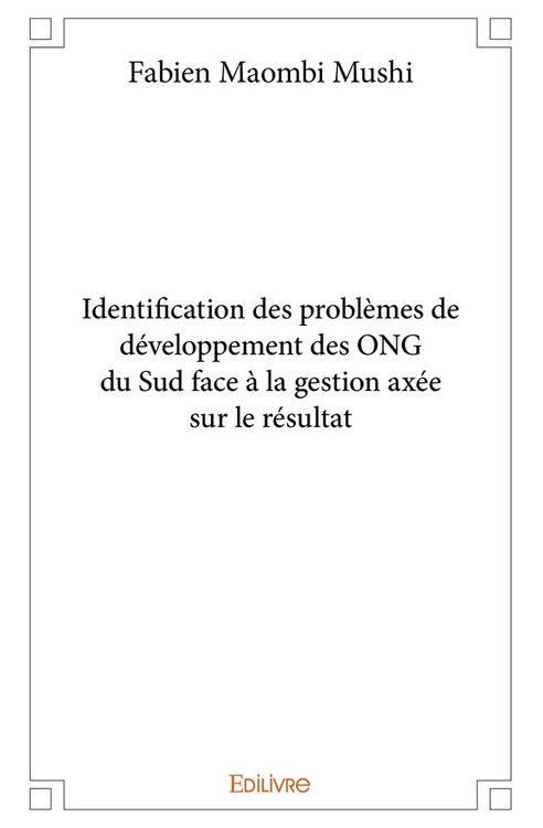 Produktbild: Identification des probl&egrave;mes de d&eacute;veloppement des ONG du Sud face &agrave; la gestion ax&eacute;e sur le r&eacute;su