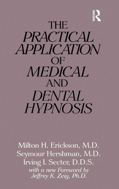 Produktbild: The Practical Application of Medical and Dental Hypnosis