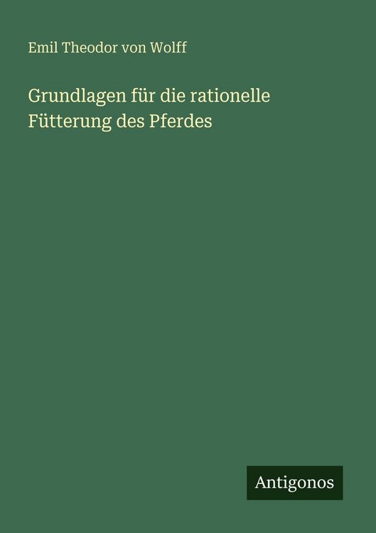 Produktbild: Grundlagen f&uuml;r die rationelle F&uuml;tterung des Pferdes