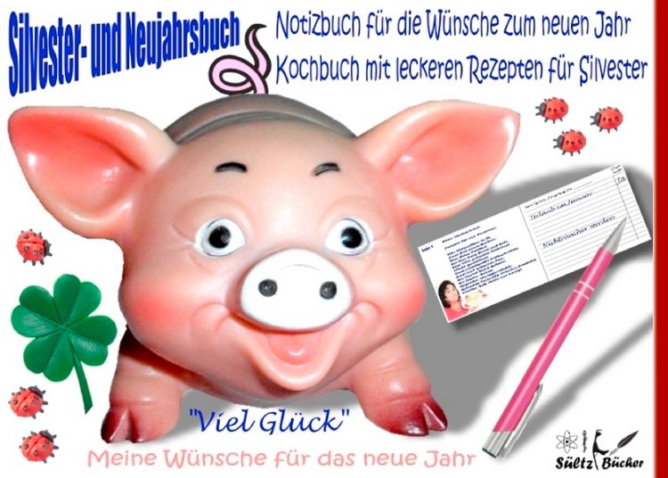 Produktbild: Silvester- und Neujahrbuch - Notizbuch f&uuml;r die W&uuml;nsche zum neuen Jahr - Kochbuch mit leckeren Rezepten f&uuml;r Silvester