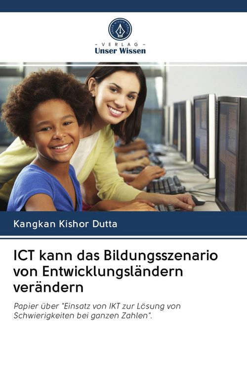 Produktbild: ICT kann das Bildungsszenario von Entwicklungsl&auml;ndern ver&auml;ndern