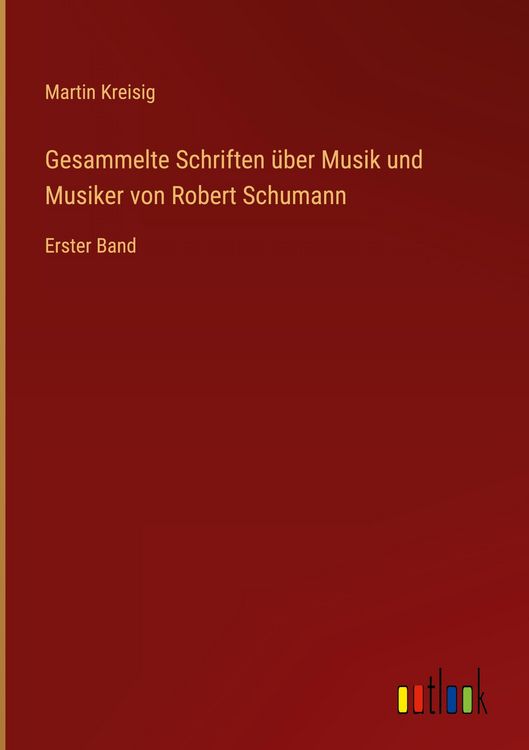 Produktbild: Gesammelte Schriften &uuml;ber Musik und Musiker von Robert Schumann