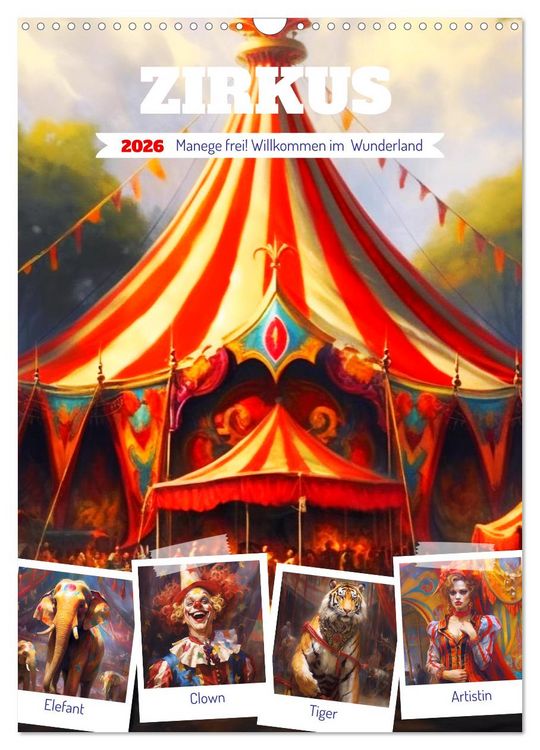 Produktbild: Zirkus. Manege frei! Willkommen im nostalgischen Wunderland (Wandkalender 2026 DIN A3 hoch), CALVENDO Monatskalender