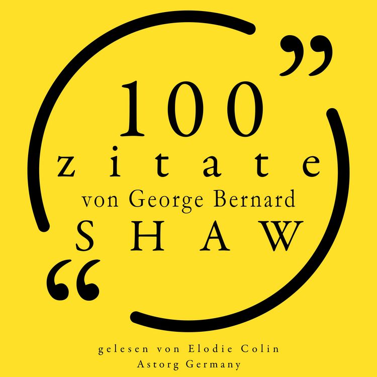 Produktbild: 100 Zitate von George Bernard Shaw