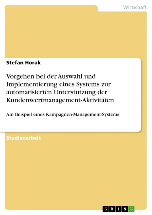 Produktbild: Vorgehen bei der Auswahl und Implementierung eines Systems zur automatisierten Unterst&uuml;tzung der Kundenwertmanagement-Aktivit&auml;ten