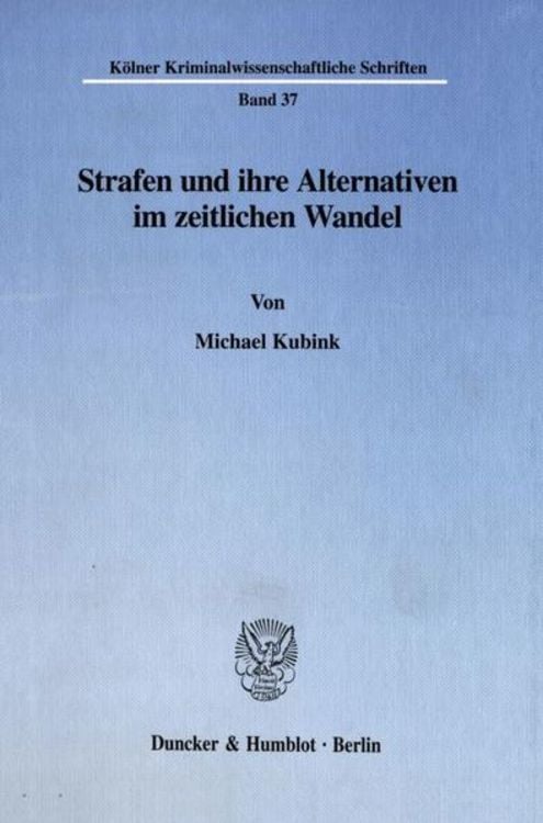 Produktbild: Strafen und ihre Alternativen im zeitlichen Wandel.