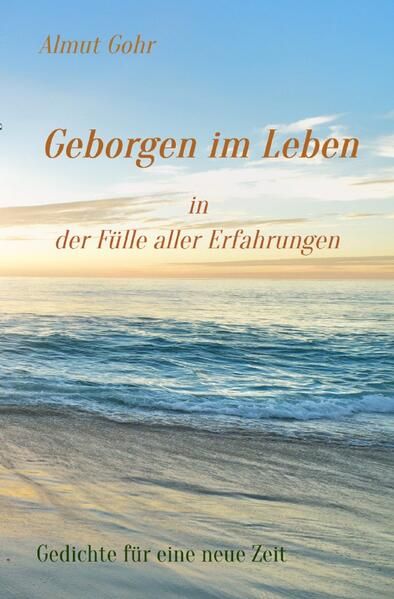 Produktbild: Geborgen im Leben in der F&uuml;lle aller Erfahrungen