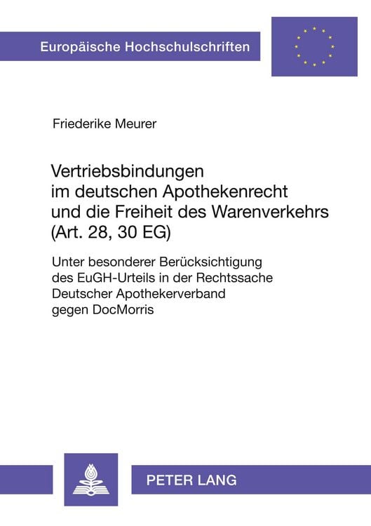 Produktbild: Vertriebsbindungen im deutschen Apothekenrecht und die Freiheit des Warenverkehrs (Art. 28, 30 EG)