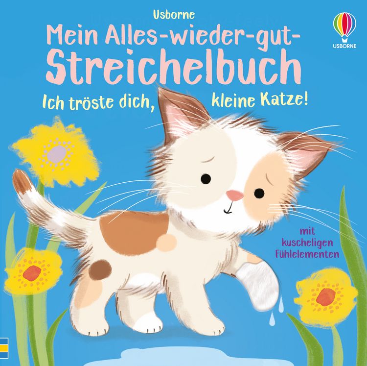 Produktbild: Mein Alles-wieder-gut-Streichelbuch: Ich tr&ouml;ste dich, kleine Katze!