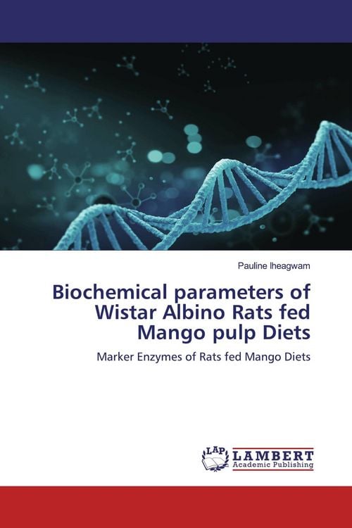 Produktbild: Biochemical parameters of Wistar Albino Rats fed Mango pulp Diets