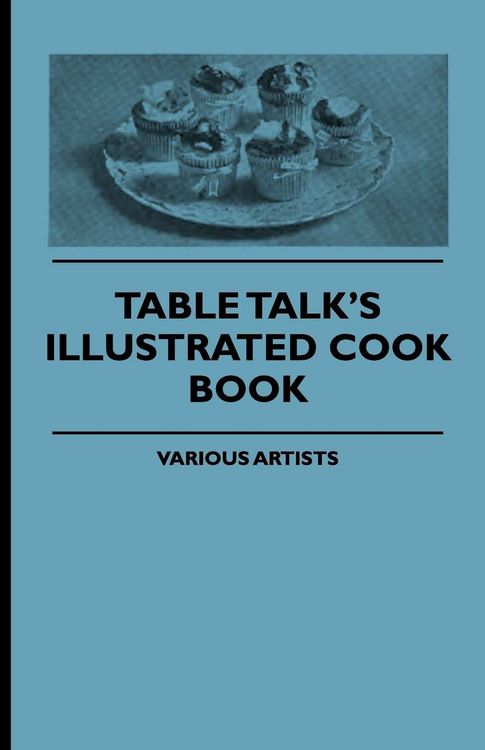 Produktbild: Table Talk's Illustrated Cook Book