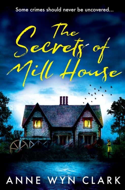 Bild vom Artikel The Secrets of Mill House vom Autor Anne Wyn Clark