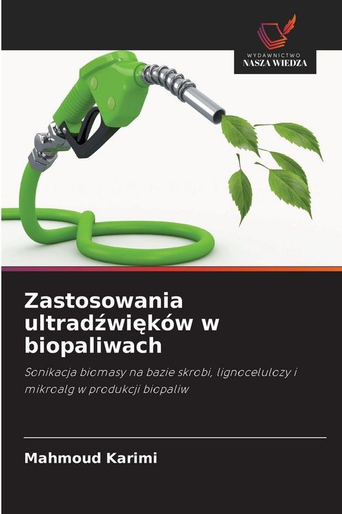 Produktbild: Zastosowania ultrad&iquest;wi&iquest;k&oacute;w w biopaliwach