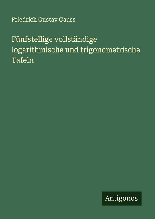 Produktbild: F&uuml;nfstellige vollst&auml;ndige logarithmische und trigonometrische Tafeln