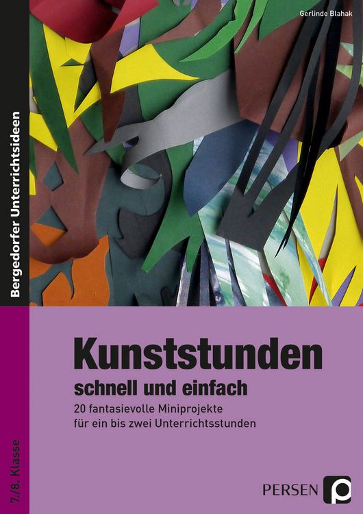 Produktbild: Kunststunden schnell und einfach - 7./8. Klasse