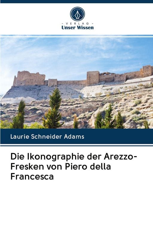 Produktbild: Die Ikonographie der Arezzo-Fresken von Piero della Francesca