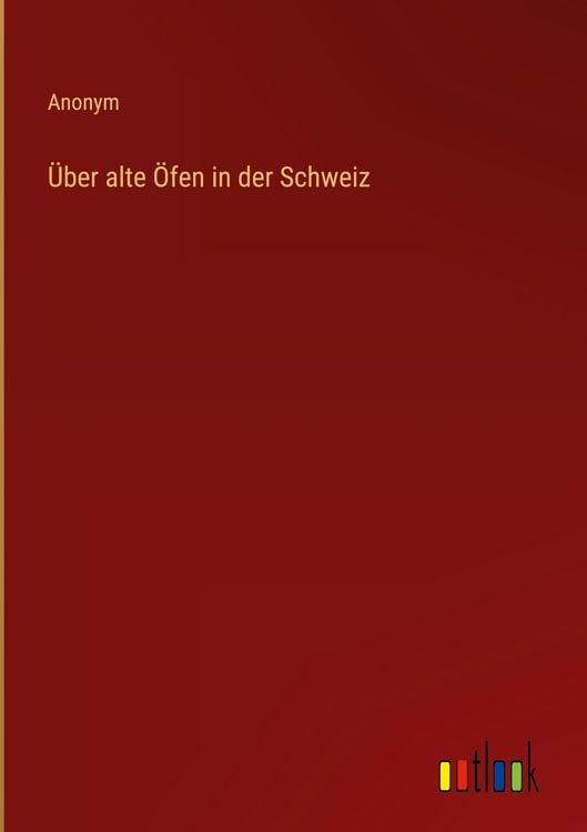 Produktbild: &Uuml;ber alte &Ouml;fen in der Schweiz