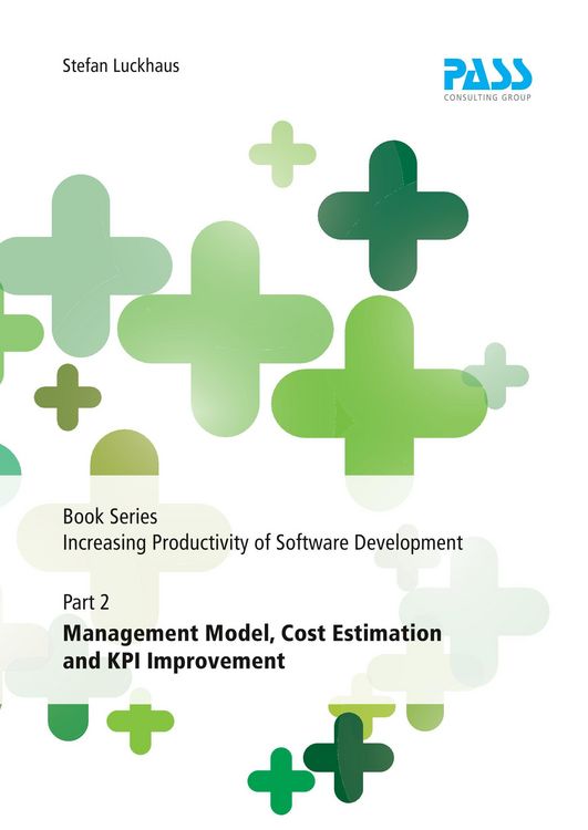 Produktbild: Book Series Increasing Productivity of Software Development, Part 2: Management Model, Cost Estimation and KPI Improvement