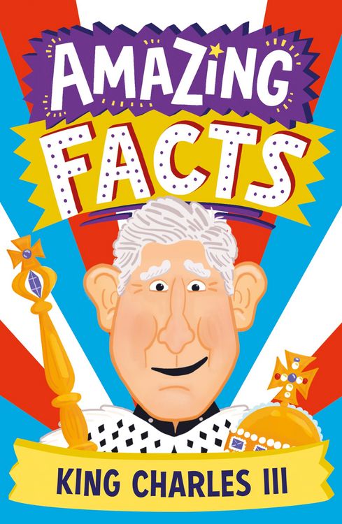 Produktbild: Amazing Facts King Charles III (Amazing Facts Every Kid Needs to Know)