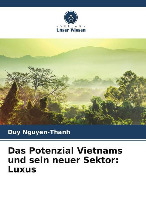 Produktbild: Das Potenzial Vietnams und sein neuer Sektor: Luxus