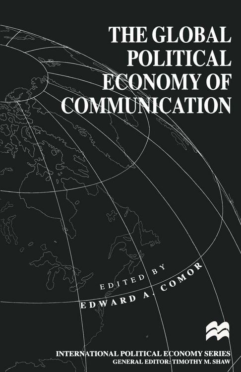 Produktbild: The Global Political Economy of Communication