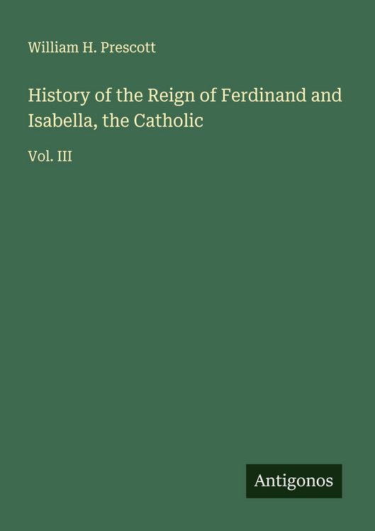 Produktbild: History of the Reign of Ferdinand and Isabella, the Catholic