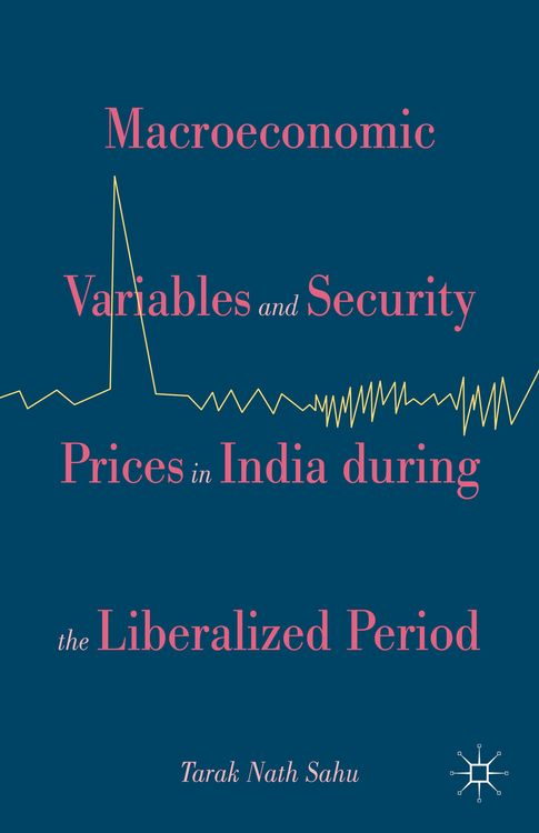 Produktbild: Macroeconomic Variables and Security Prices in India during the Liberalized Period