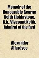 Produktbild: Memoir of the Honourable George Keith Elphinstone, K.B., Viscount Keith, Admiral of the Red