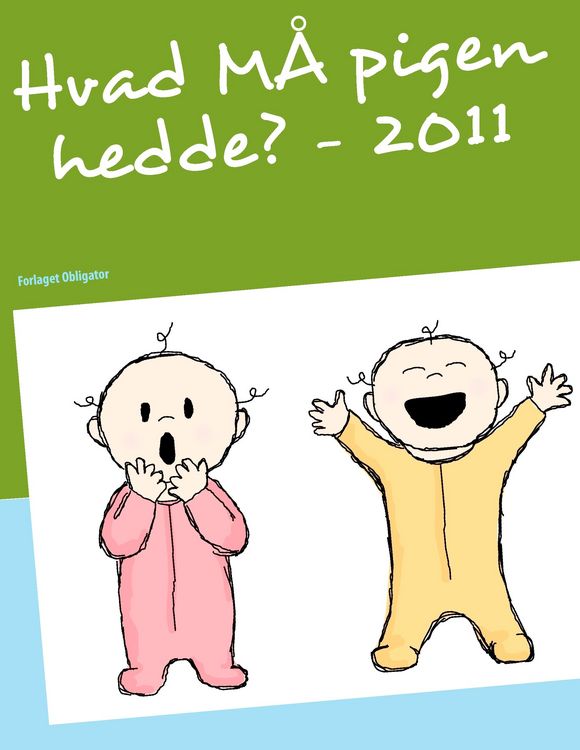 Produktbild: Hvad M&Aring; pigen hedde? - 2011