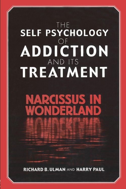 Produktbild: The Self Psychology of Addiction and its Treatment