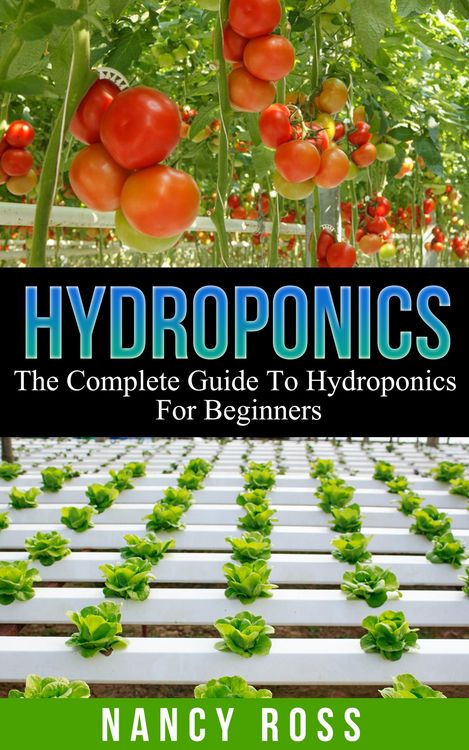 Produktbild: Hydroponics: The Complete Guide To Hydroponics For Beginners