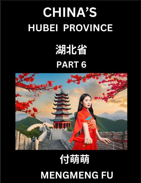 Produktbild: China's Hubei Province (Part 6)- Learn Chinese Characters, Words, Phrases with Chinese Names, Surnames and Geography