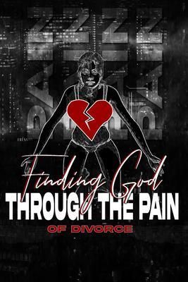 Produktbild: Finding God Through The Pain Of Divorce