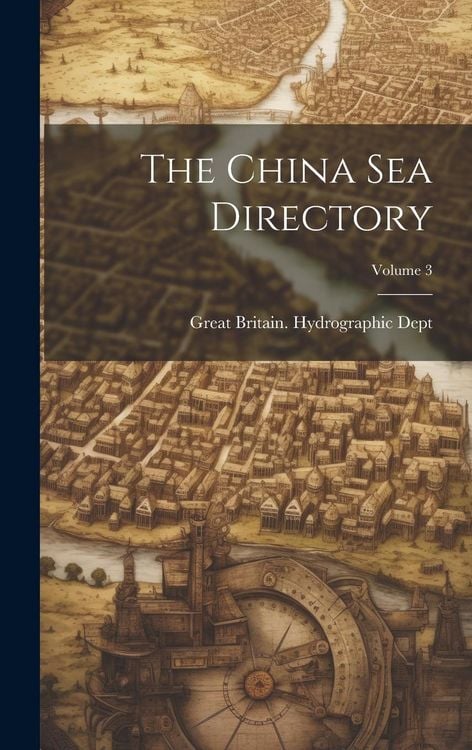 Produktbild: The China Sea Directory; Volume 3