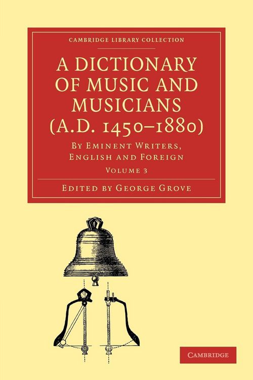 Produktbild: A Dictionary of Music and Musicians (A.D. 1450-1880)