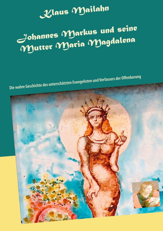 Produktbild: Johannes Markus und seine Mutter Maria Magdalena