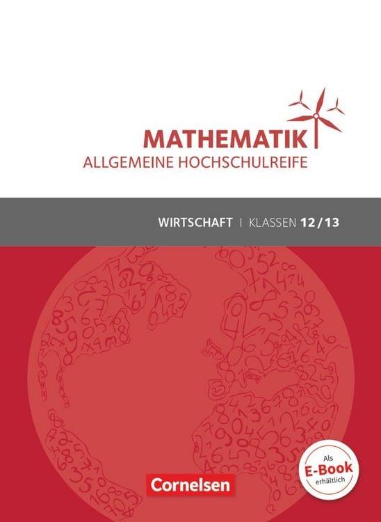 Mathematik Klasse 12/13. Schülerbuch Allgemeine Hochschulreife