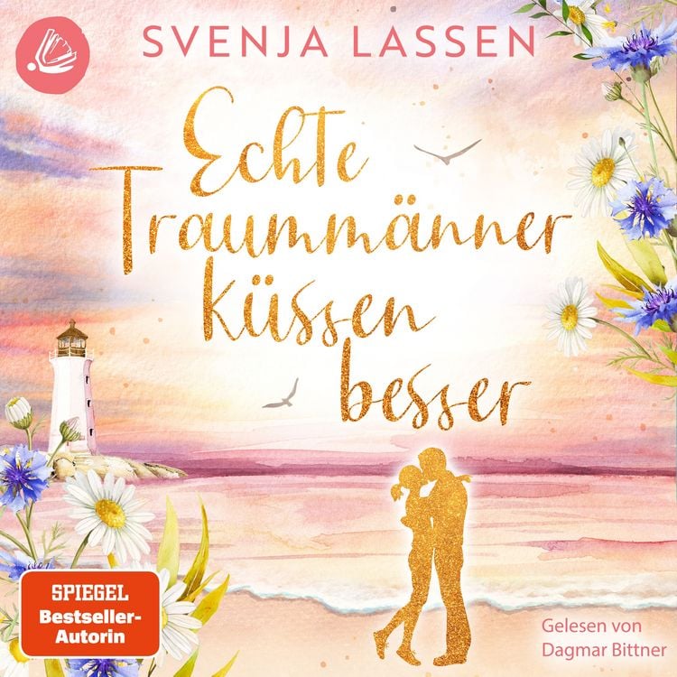 Produktbild: Echte Traumm&auml;nner k&uuml;ssen besser