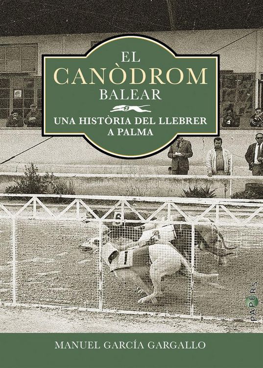 Produktbild: El Can&ograve;drom balear : una hist&ograve;ria del llebrer a Palma