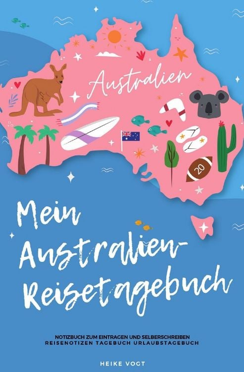Produktbild: Mein Australien-Reisetagebuch Notizbuch zum Eintragen und Selberschreiben Reisenotizen Tagebuch Urlaubstagebuch
