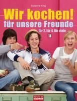 Produktbild: Wir kochen! F&uuml;r unsere Freunde